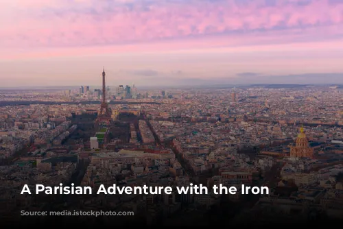 A Parisian Adventure with the Iron Lady