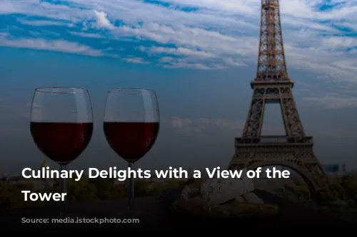 Culinary Delights with a View of the Eiffel Tower