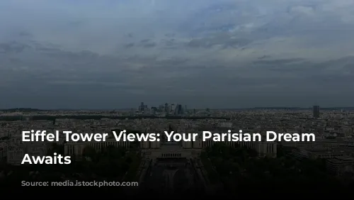 Eiffel Tower Views: Your Parisian Dream Home Awaits