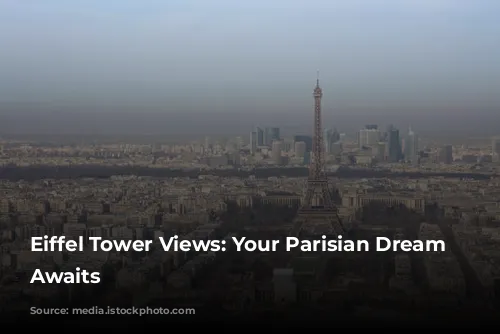 Eiffel Tower Views: Your Parisian Dream Home Awaits