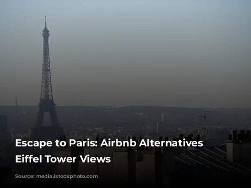 Escape to Paris: Airbnb Alternatives with Eiffel Tower Views