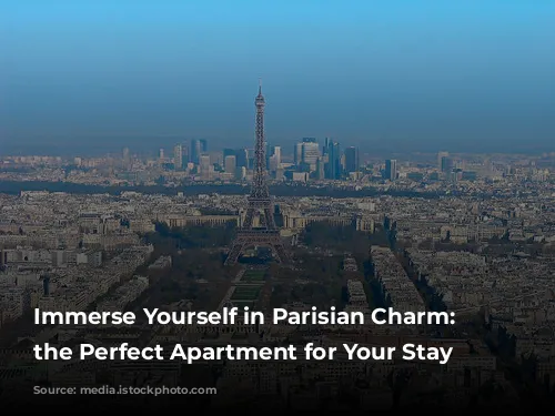 Immerse Yourself in Parisian Charm: Discover the Perfect Apartment for Your Stay