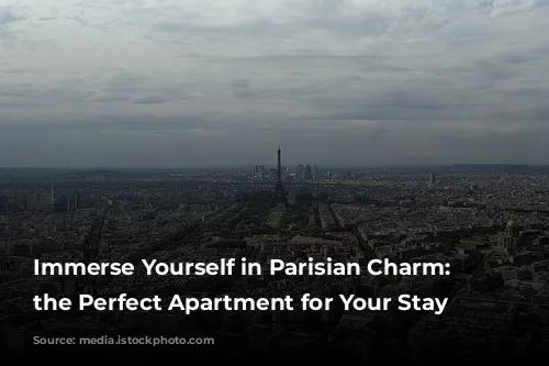 Immerse Yourself in Parisian Charm: Discover the Perfect Apartment for Your Stay