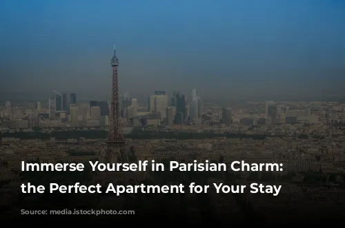 Immerse Yourself in Parisian Charm: Discover the Perfect Apartment for Your Stay