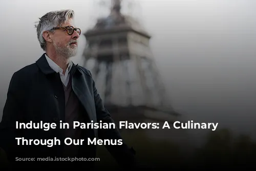 Indulge in Parisian Flavors: A Culinary Journey Through Our Menus