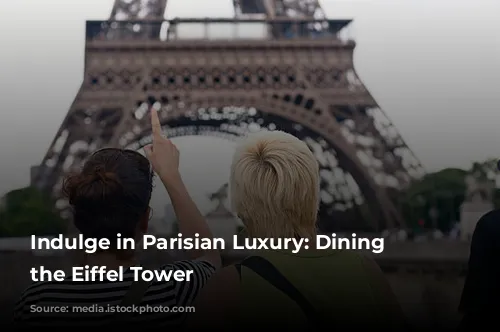 Indulge in Parisian Luxury: Dining at the Eiffel Tower