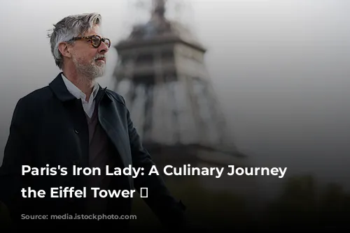 Paris's Iron Lady: A Culinary Journey Atop the Eiffel Tower 🗼