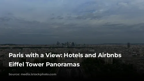 Paris with a View: Hotels and Airbnbs with Eiffel Tower Panoramas