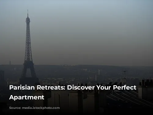 Parisian Retreats: Discover Your Perfect Parisian Apartment