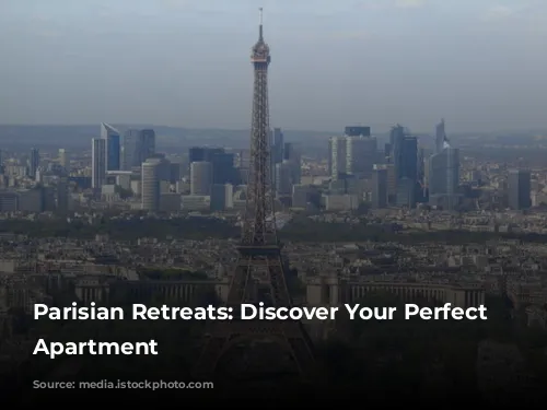 Parisian Retreats: Discover Your Perfect Parisian Apartment