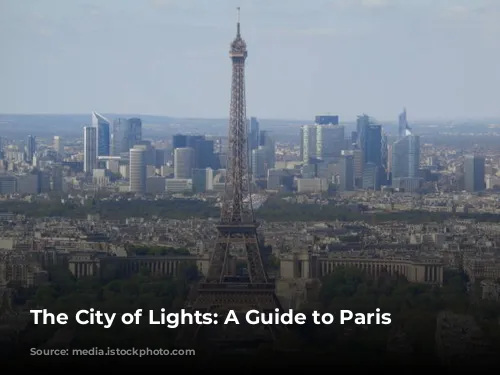 The City of Lights: A Guide to Paris