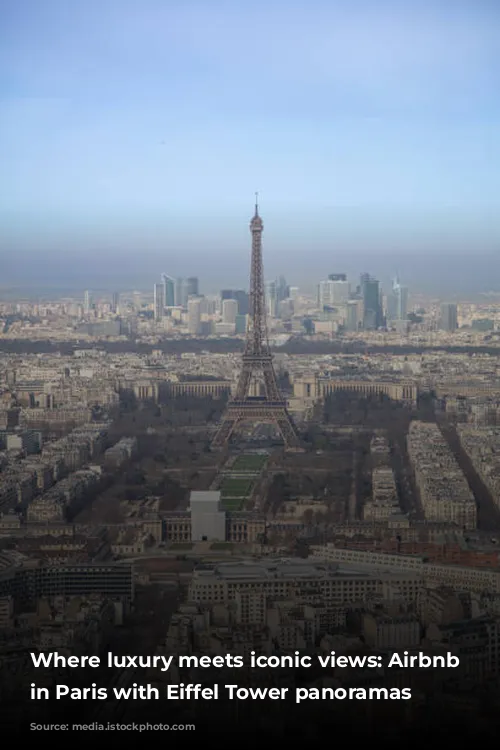 Where luxury meets iconic views: Airbnb alternatives in Paris with Eiffel Tower panoramas