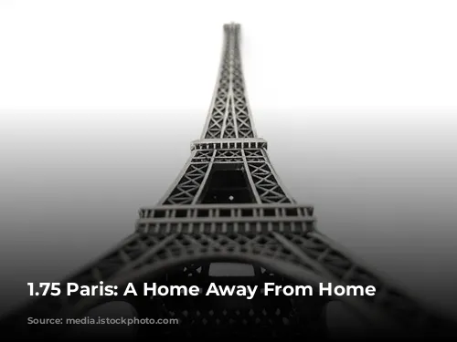 1.75 Paris:  A  Home Away From Home