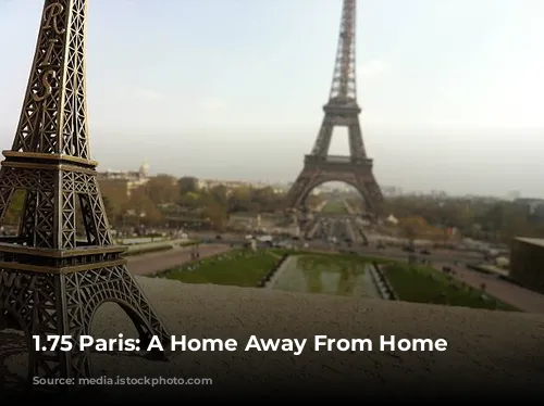 1.75 Paris:  A  Home Away From Home