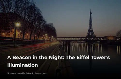 A Beacon in the Night: The Eiffel Tower's Ever-Changing Illumination