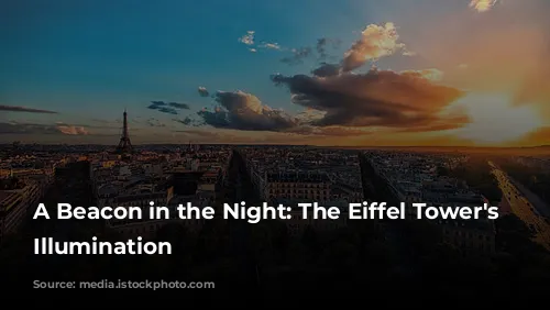 A Beacon in the Night: The Eiffel Tower's Ever-Changing Illumination