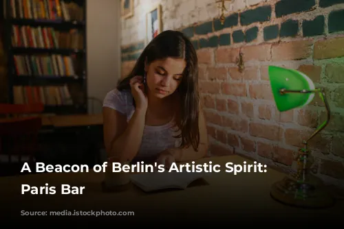 A Beacon of Berlin's Artistic Spirit: The Paris Bar