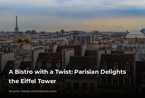  A Bistro with a Twist: Parisian Delights Near the Eiffel Tower 