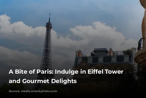 A Bite of Paris: Indulge in Eiffel Tower Views and Gourmet Delights