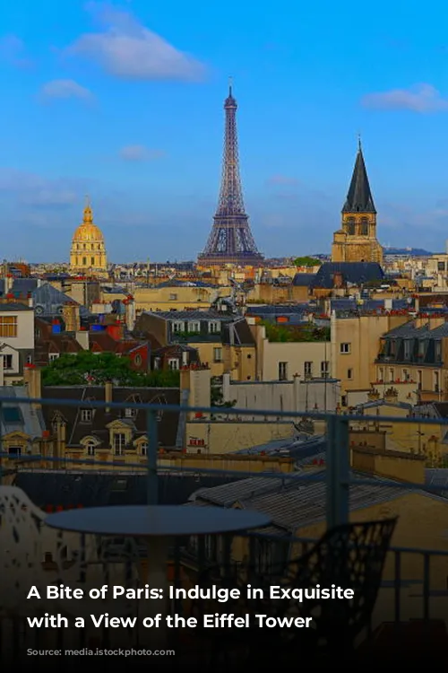 A Bite of Paris: Indulge in Exquisite Cuisine with a View of the Eiffel Tower