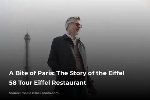 A Bite of Paris: The Story of the Eiffel Tower's 58 Tour Eiffel Restaurant