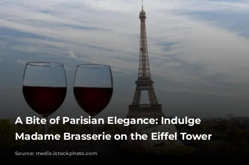 A Bite of Parisian Elegance: Indulge at Madame Brasserie on the Eiffel Tower