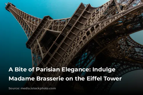 A Bite of Parisian Elegance: Indulge at Madame Brasserie on the Eiffel Tower