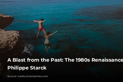 A Blast from the Past: The 1980s Renaissance of Philippe Starck