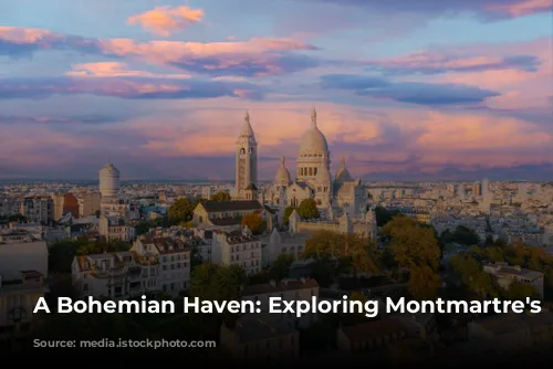 A Bohemian Haven: Exploring Montmartre's Treasures