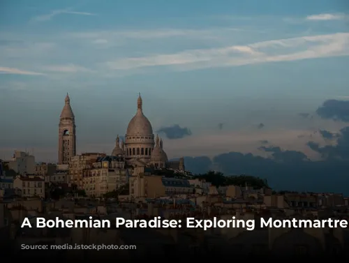 A Bohemian Paradise: Exploring Montmartre