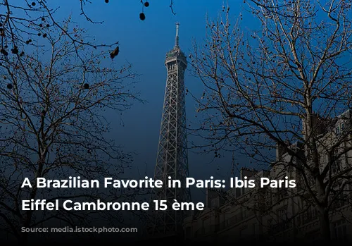 A Brazilian Favorite in Paris: Ibis Paris Tour Eiffel Cambronne 15 ème