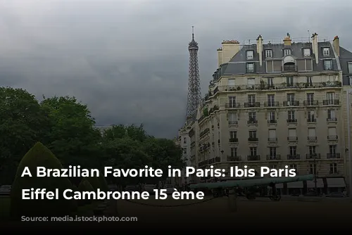 A Brazilian Favorite in Paris: Ibis Paris Tour Eiffel Cambronne 15 ème