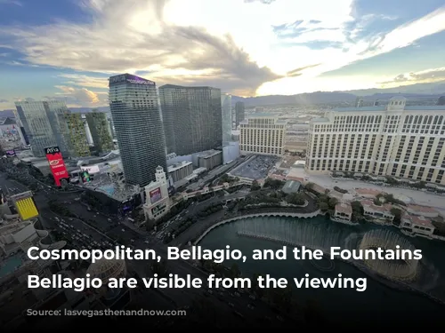 Cosmopolitan, Bellagio, and the Fountains of Bellagio are visible from the viewing deck.