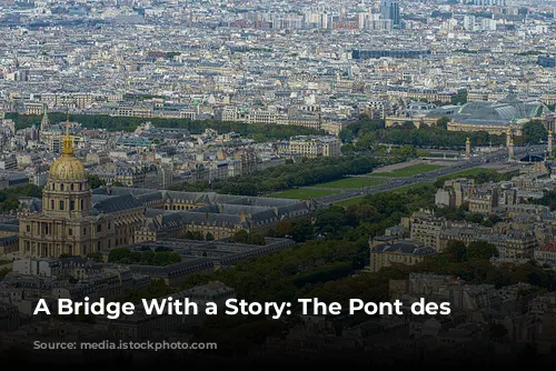 A Bridge With a Story: The Pont des Invalides