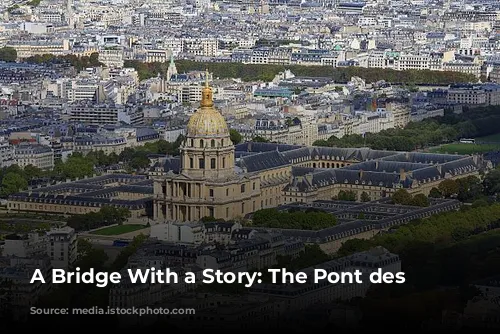 A Bridge With a Story: The Pont des Invalides