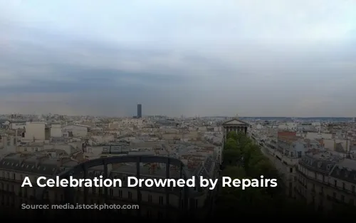 A Celebration Drowned by Repairs