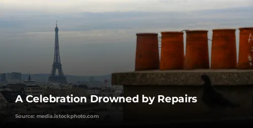 A Celebration Drowned by Repairs