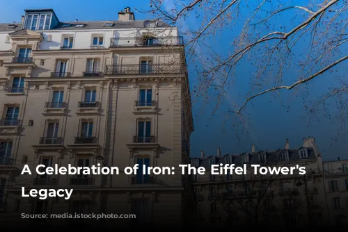 A Celebration of Iron: The Eiffel Tower's Enduring Legacy