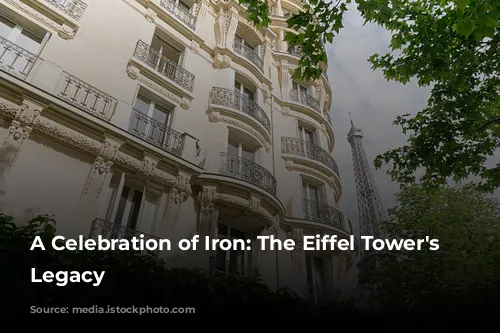 A Celebration of Iron: The Eiffel Tower's Enduring Legacy