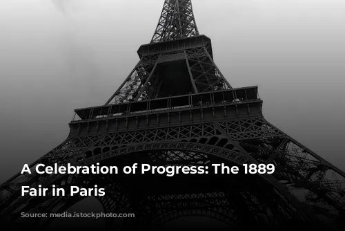 A Celebration of Progress: The 1889 World's Fair in Paris