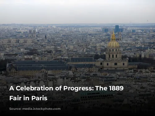 A Celebration of Progress: The 1889 World's Fair in Paris