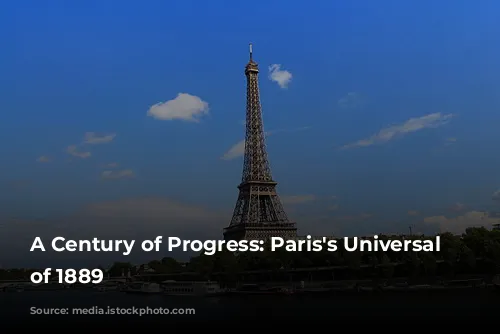 A Century of Progress: Paris's Universal Exhibition of 1889