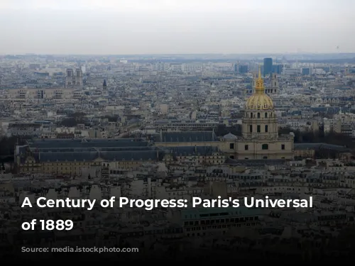 A Century of Progress: Paris's Universal Exhibition of 1889