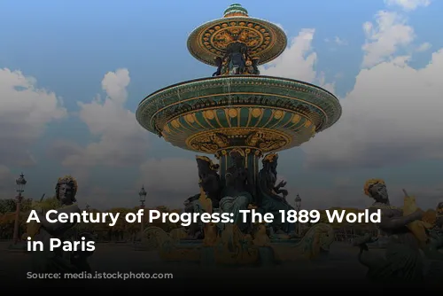 A Century of Progress: The 1889 World Fair in Paris