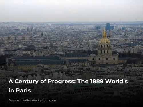 A Century of Progress: The 1889 World's Fair in Paris