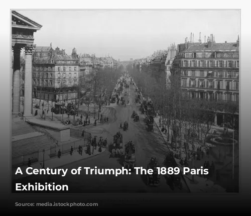 A Century of Triumph: The 1889 Paris Universal Exhibition