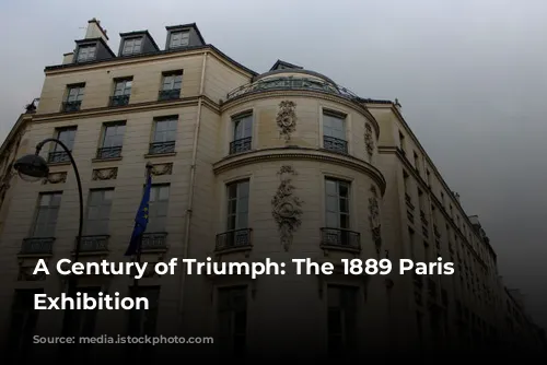 A Century of Triumph: The 1889 Paris Universal Exhibition