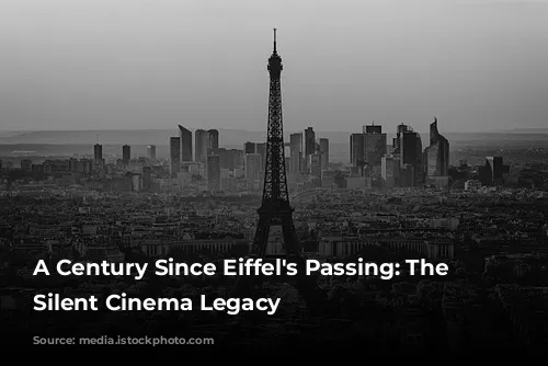 A Century Since Eiffel's Passing: The Tower's Silent Cinema Legacy