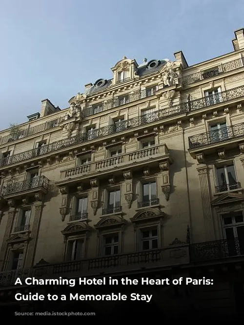 A Charming Hotel in the Heart of Paris: Your Guide to a Memorable Stay