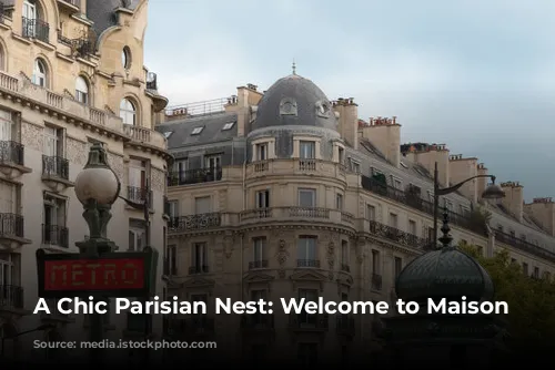 A Chic Parisian Nest: Welcome to Maison Mère!